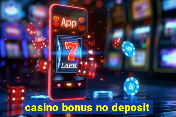 casino bonus no deposit