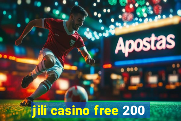 jili casino free 200