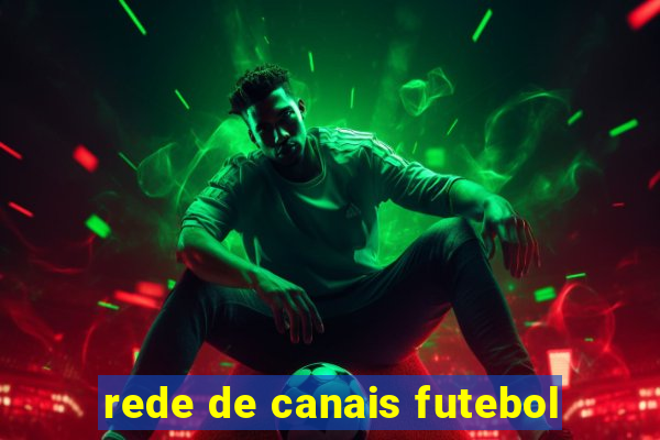 rede de canais futebol