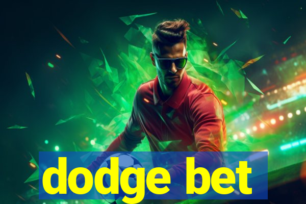 dodge bet