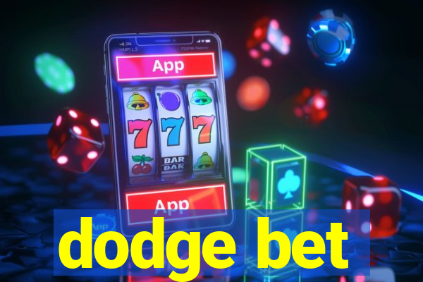 dodge bet