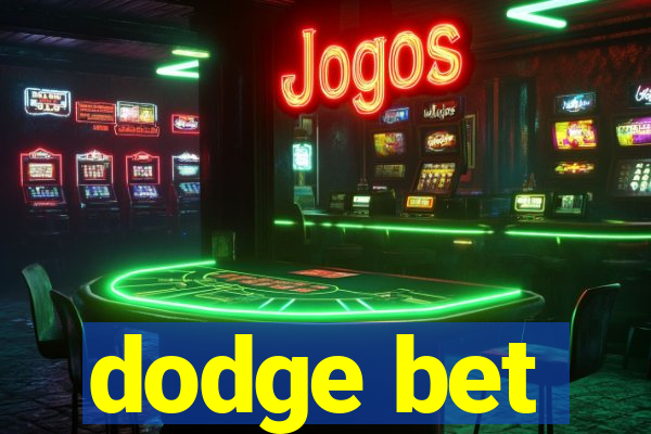 dodge bet