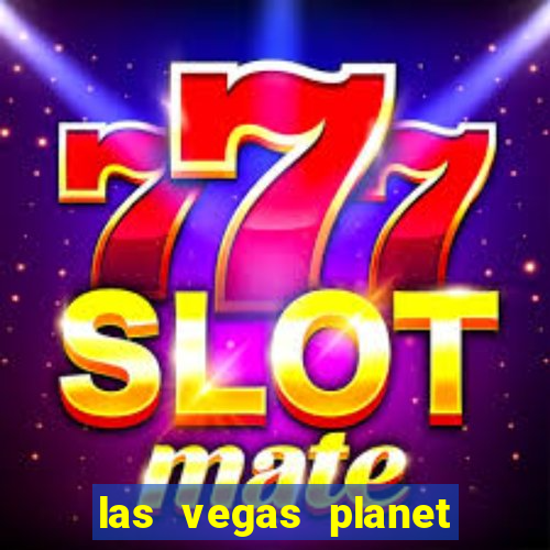 las vegas planet hollywood casino