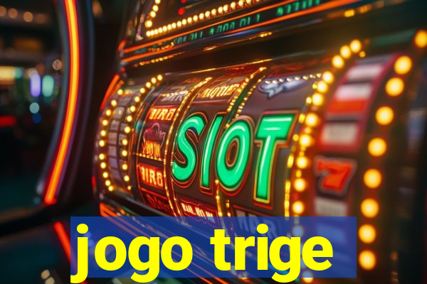 jogo trige