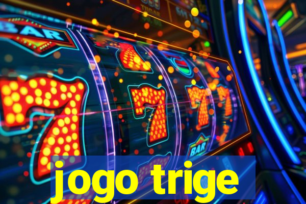 jogo trige