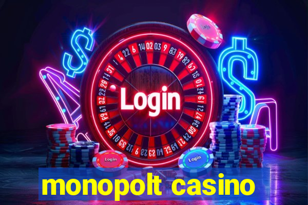 monopolt casino