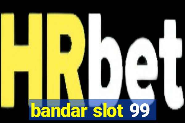 bandar slot 99