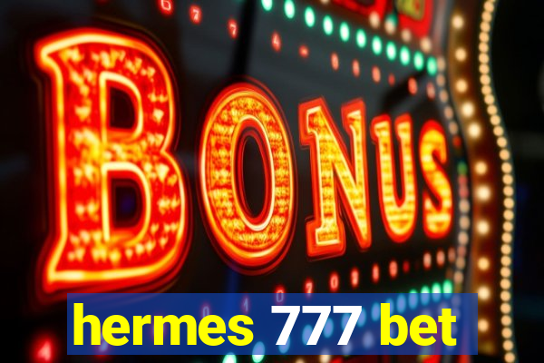 hermes 777 bet