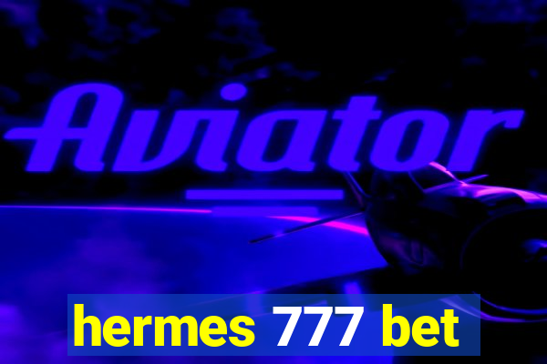 hermes 777 bet