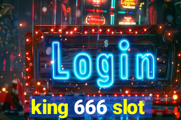 king 666 slot