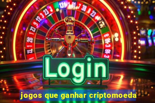 jogos que ganhar criptomoeda