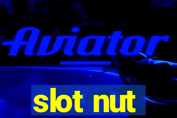 slot nut