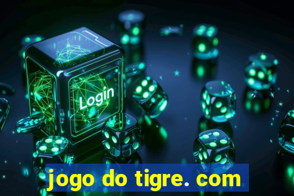 jogo do tigre. com