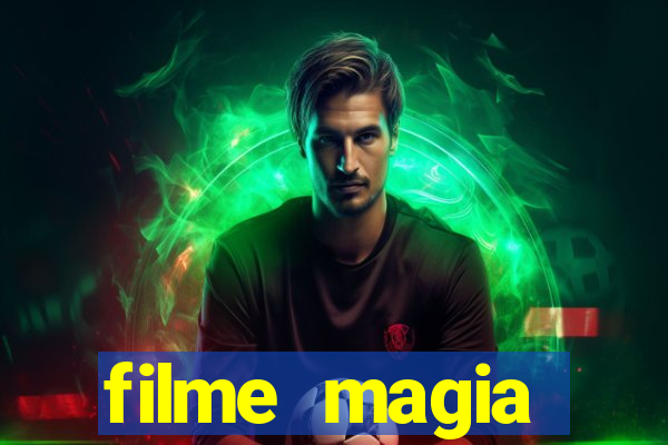 filme magia estranha completo dublado