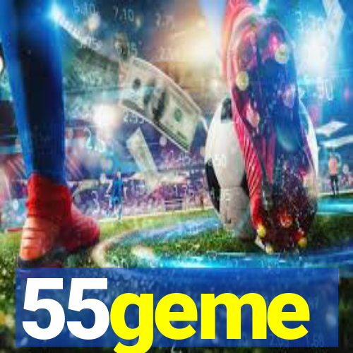 55geme