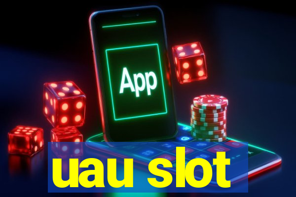 uau slot