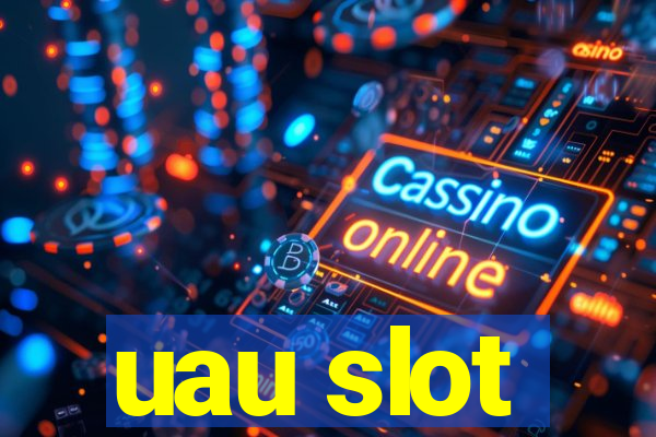 uau slot