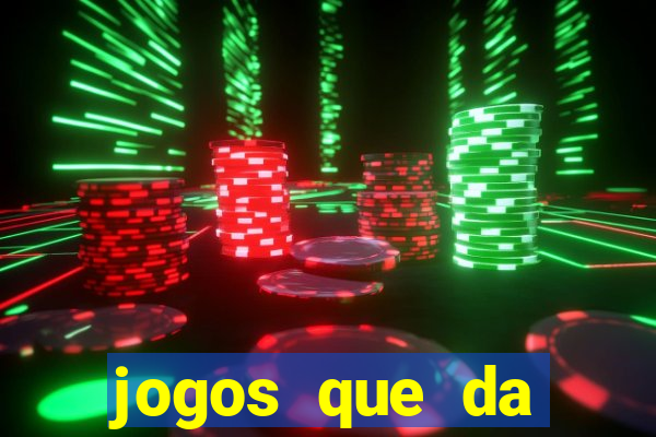 jogos que da dinheiro online