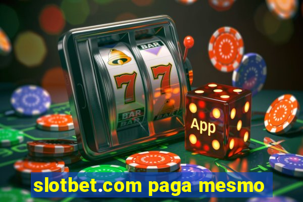 slotbet.com paga mesmo