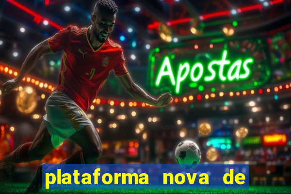 plataforma nova de jogos de aposta