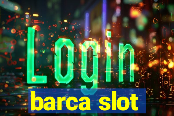 barca slot