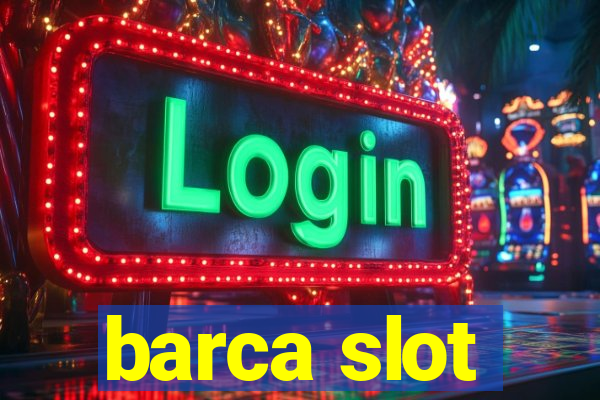 barca slot