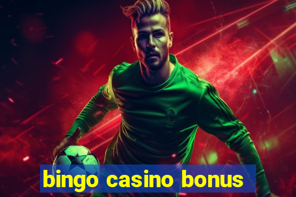 bingo casino bonus