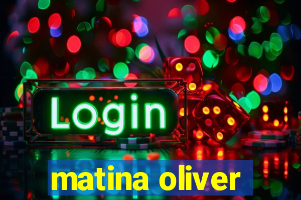 matina oliver