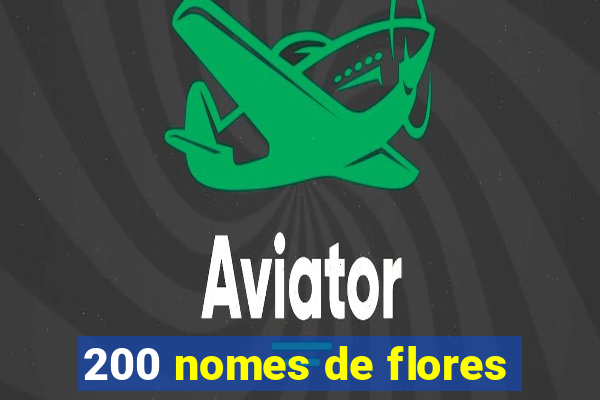 200 nomes de flores