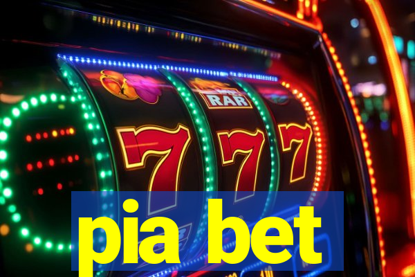 pia bet