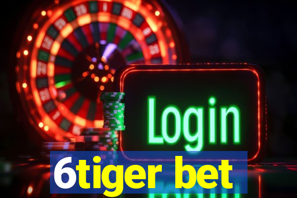 6tiger bet