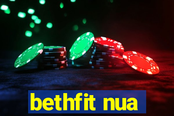 bethfit nua