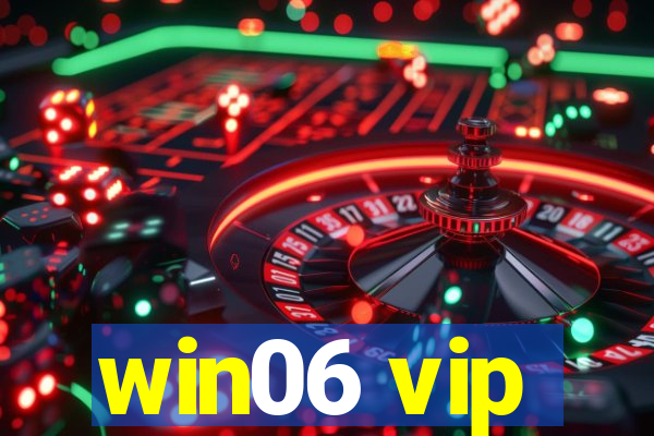 win06 vip