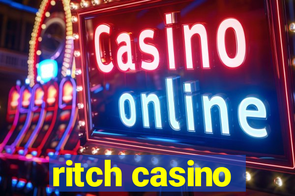 ritch casino