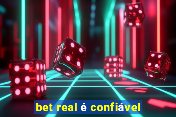 bet real é confiável