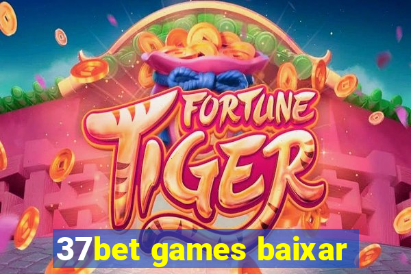 37bet games baixar