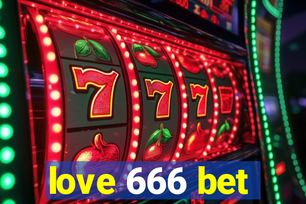 love 666 bet