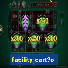 facility cart?o