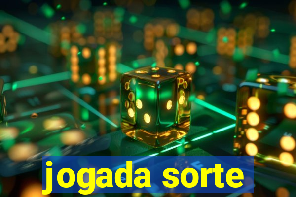 jogada sorte