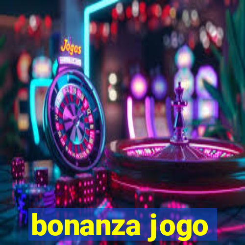 bonanza jogo