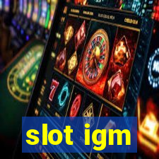 slot igm