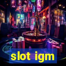 slot igm