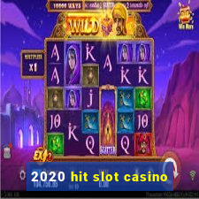 2020 hit slot casino