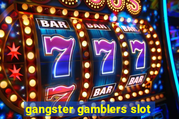 gangster gamblers slot