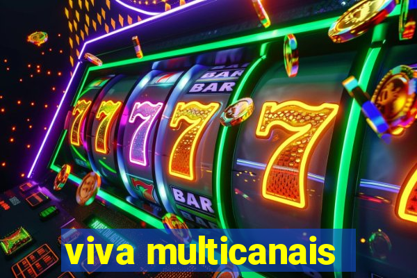 viva multicanais