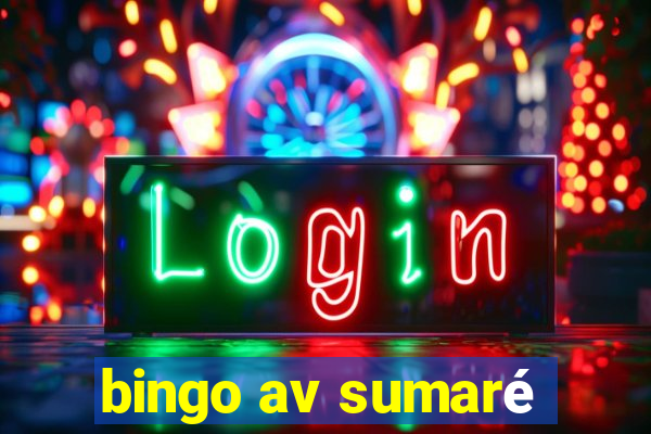 bingo av sumaré