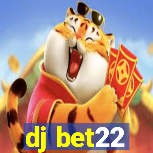 dj bet22