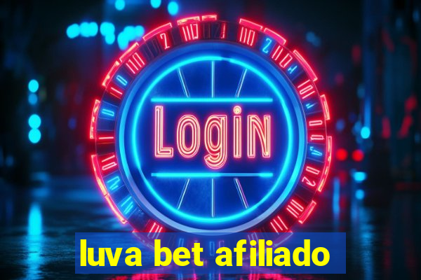 luva bet afiliado