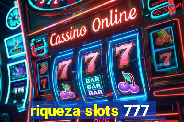 riqueza slots 777