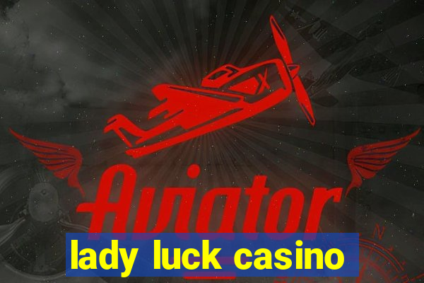 lady luck casino